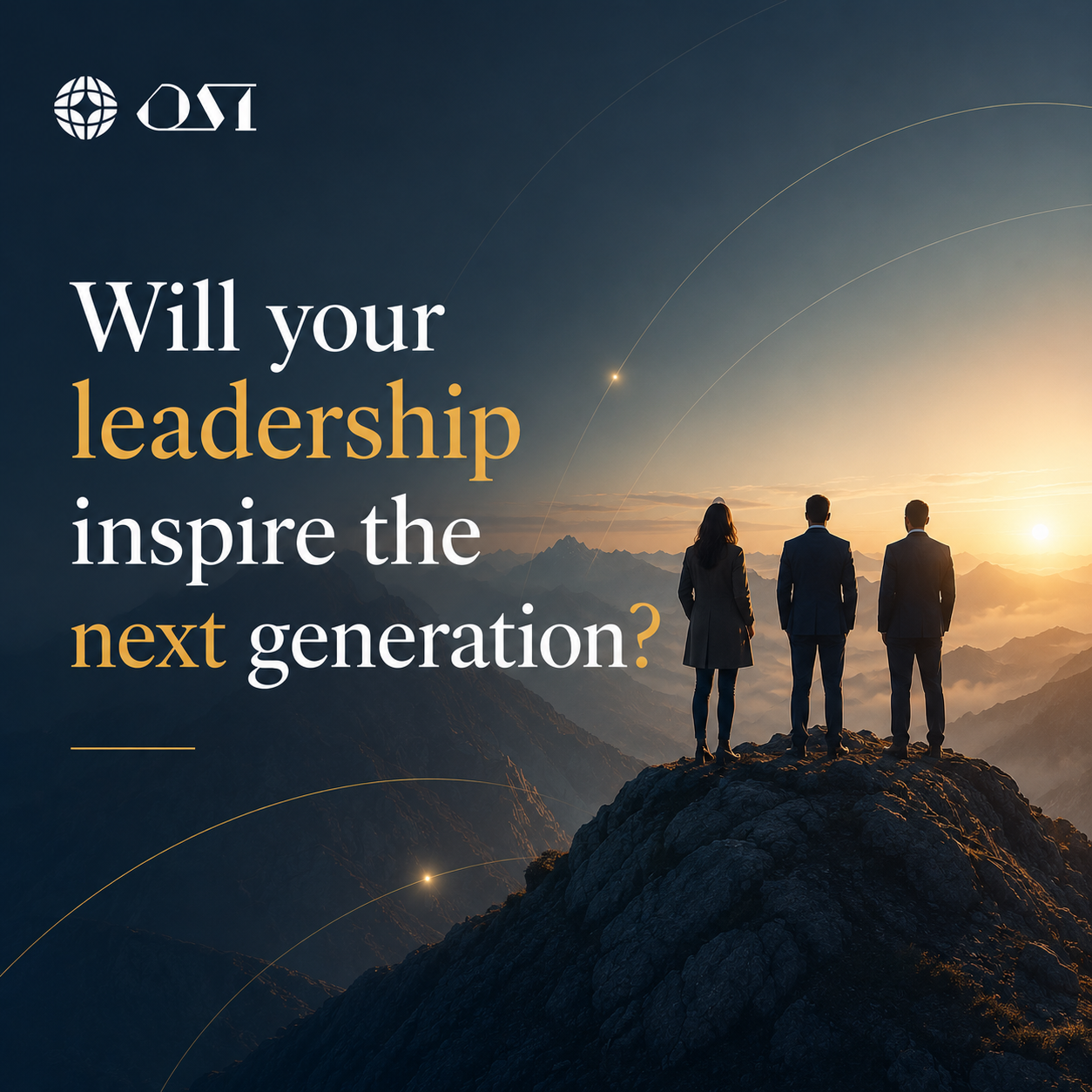 Will your leadership inspire the next generation?